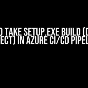 How to Take Setup.exe Build (DotNet Project) in Azure CI/CD Pipeline?