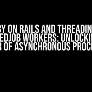 Ruby on Rails and Threading in DelayedJob Workers: Unlocking the Power of Asynchronous Processing