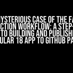 The Mysterious Case of the Failing GitHub Action Workflow: A Step-by-Step Guide to Building and Publishing an Angular 18 App to GitHub Pages